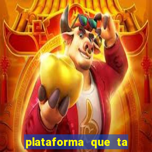 plataforma que ta pagando bem fortune tiger